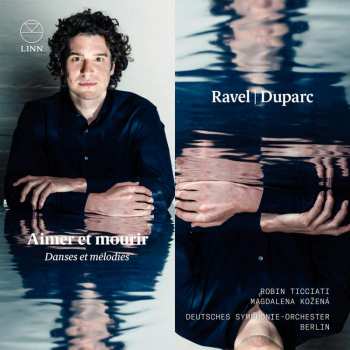 Album Maurice Ravel: Aimer Et Mourir (Danses Et Mélodies)