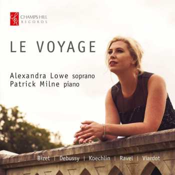 Album Maurice Ravel: Alexandra Lowe - Le Voyage
