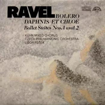 Maurice Ravel: Bolero / Daphnis Et Chloe (Ballet Suites Nos. 1 And 2)