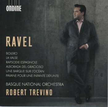 Album Maurice Ravel: Bolero / La Valse / Rapsodie Espagnole / Alborada Del Gracioso / Une Barque Sur L'océan / Pavane Pour Une Infante Défunte