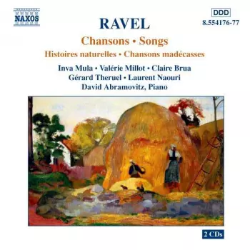 Maurice Ravel: Chansons • Songs / Histoires Naturelles • Chansons Madécasses