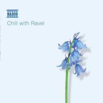 Album Maurice Ravel: Chill With Ravel