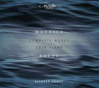 Maurice Ravel: Complete Works For Solo Piano