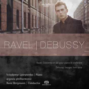 Maurice Ravel: Concerto En Sol Pour Piano Et Orchestre; Images 1ere Série