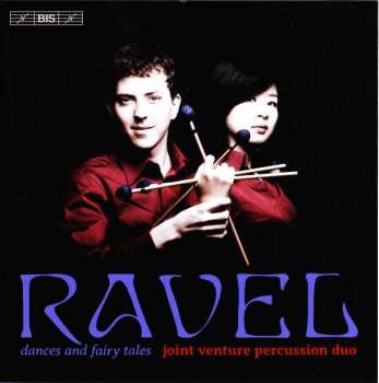 Album Maurice Ravel: Dances And Fairy Tales - Arrangements Für Marimba Und Vibraphon