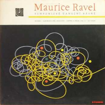 LP Maurice Ravel: Symfonické Taneční Básně (Bolero - Alborada Del Gracioso - Dafnis A Chloe, Svita Č. 1 - La Valse) 275940