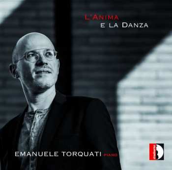 Album Maurice Ravel: Emanuele Torquati - L'anima E La Danza