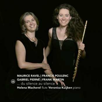 Album Maurice Ravel: Helena Macherel & Veronica Kuijken - Du Silence Au Silence