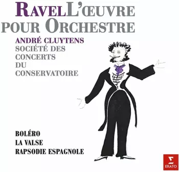 L'Oeuvre Pour Orchestre - Album 1: Boléro - La Valse - Rapsodie Espagnole