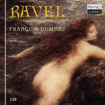 Album Maurice Ravel: Ravel: Complete Piano Music