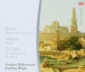 Maurice Ravel: Rhapsodie Espagnole - Iberia - El Sombrero De Tres Picos