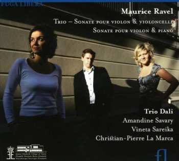Album Maurice Ravel: Sonate Pour Violon & Violoncelle - Sonate Pour Violon & Piano
