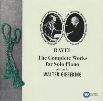 Maurice Ravel: The Complete Works for Solo Piano