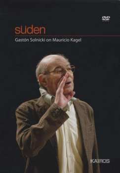 Album Mauricio Kagel: Süden - Gaston Solnicki On Mauricio Kagel