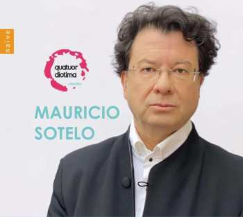 Album Mauricio Sotelo: Streichquartette Nr.1-4