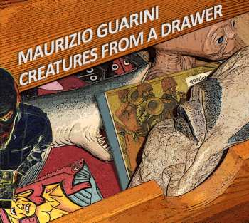 Album Maurizio Guarini: Creatures From A Drawer