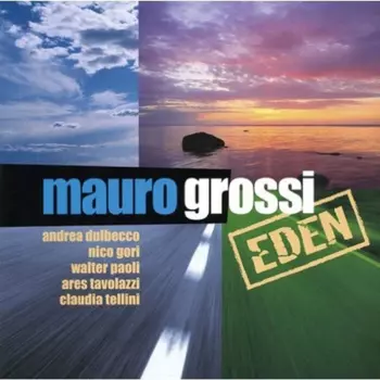 Mauro Grossi: Eden