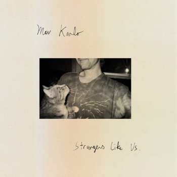 CD Mav Karlo: Strangers Like Us 34772