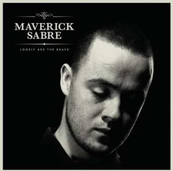 2LP Maverick Sabre: Lonely Are The Brave (Mav's Version) 500764