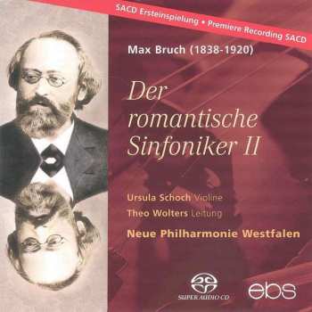 Album Max Bruch: Der Romantische Sinfoniker II