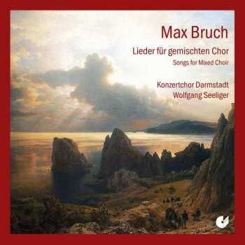 Album Max Bruch: Lieder Für Gemischten Chor