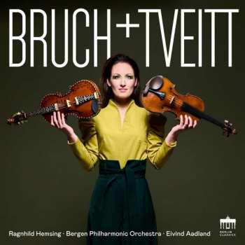 Album Max Bruch: Ragnhild Hemsing - Bruch + Tveitt