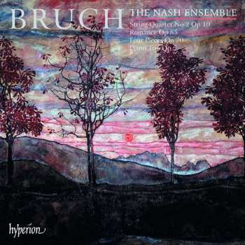 Album Max Bruch: String Quartet No 2 Op 10 / Romance Op. 85 / Four Pieces / Piano Trio Op 5