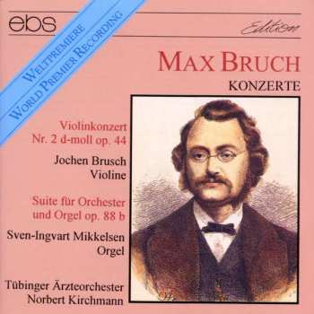 Album Max Bruch: Suite Nr.3 F.orgel & Orchester Op.88b