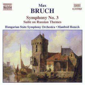 Album Max Bruch: Symphony No. 3 / Suite On Russian Themes