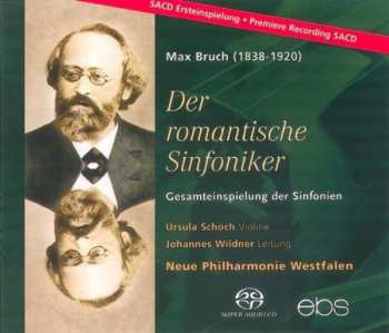 Album Max Bruch: Der Romantische Sinfoniker (Gesamteinspielung Der Sinfonien)