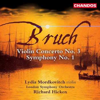 Album Max Bruch: Violin Concerto No. 3/ Symphony No. 1 