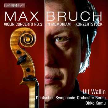 Album Max Bruch: Violin Concerto No.2 / In Memoriam / Konzertstück