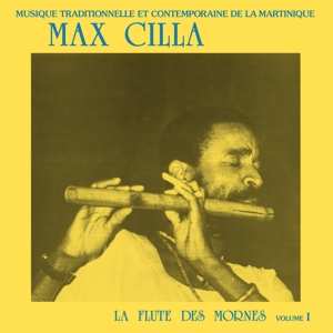 Album Max Cilla: La Flute Des Mornes Volume 1