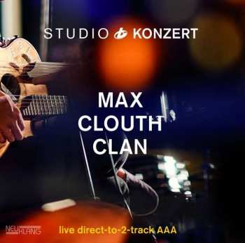 Album Max Clouth Clan: Studio Konzert