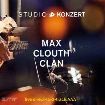 LP Max Clouth Clan: Studio Konzert LTD | NUM 131989