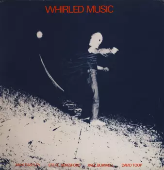 Max Eastley: Whirled Music