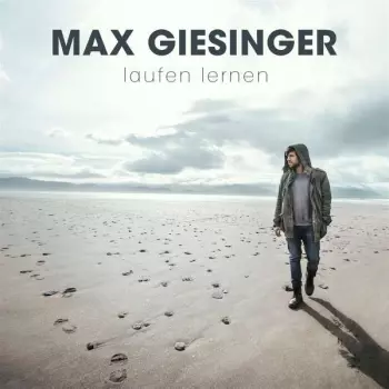 Max Giesinger: Laufen Lernen