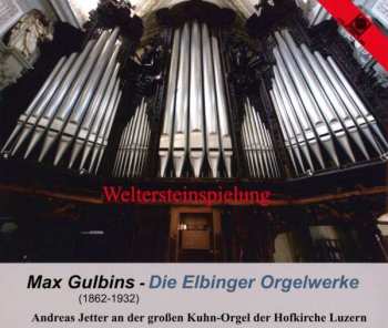 Max Gulbins: Die Elbinger Orgelwerke