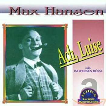 Album Max Hansen: Ach, Luise