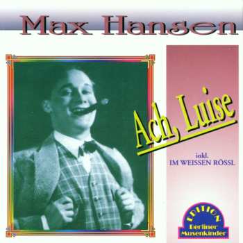 CD Max Hansen: Ach, Luise 532761