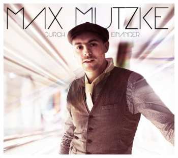 Album Max Mutzke: Durch Einander