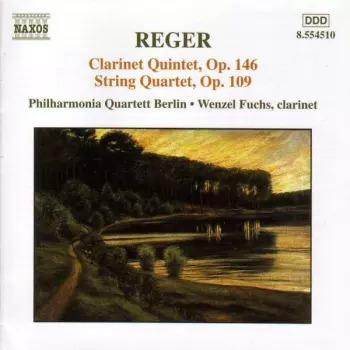 Clarinet Quintet, Op. 146 / String Quartet, Op. 109