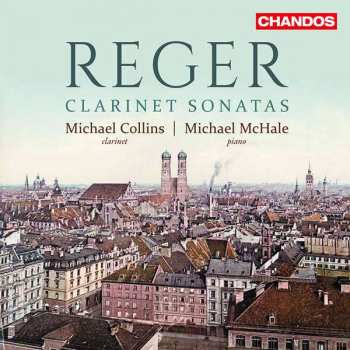 Album Max Reger: Clarinet Sonatas