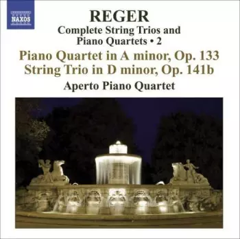Complete String Trios And Piano Quartets ∙ 2: Piano Quartet In A Minor, Op.133 / String Trio In D Minor, Op. 141b