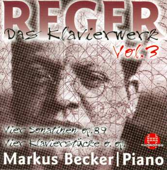 Album Max Reger: Das Klavierwerk Vol. 3: Vier Sonatinen Op. 89 / Vier Klavierstück