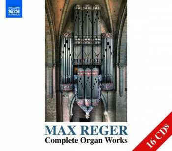 Max Reger: Das Orgelwerk