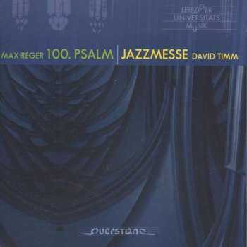 Album Max Reger: Der 100. Psalm