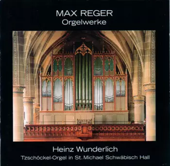 Max Reger: Orgelwerke