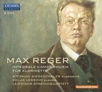 Album Max Reger: Integrale Kammermusik Für Klarinette