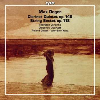 Album Max Reger: Klarinettenquintett Op.146